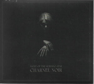 Light Of The Morning Star – Charnel Noir CD