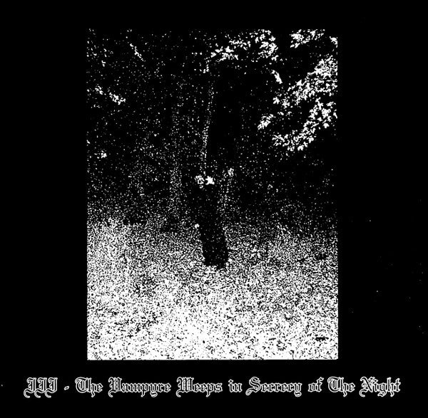 Sanguine Relic - III The Vampyre Weeps In Secrecy Of The Night LP